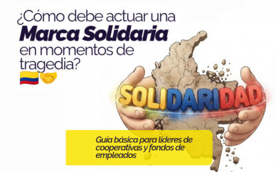 ¿Cómo debe actuar una Marca Solidaria en momentos de tragedia? 🇨🇴🤝